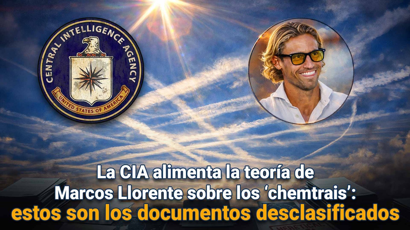 La CIA alimenta la teoría de Marcos Llorente sobre los ‘chemtrais’: estos son los documentos desclasificados